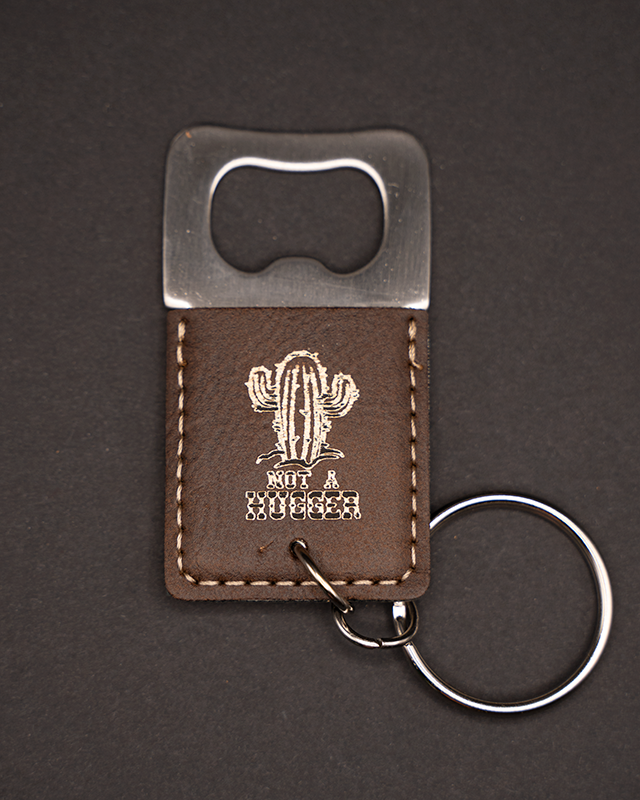 Not A Hugger Keychain Bottle Opener