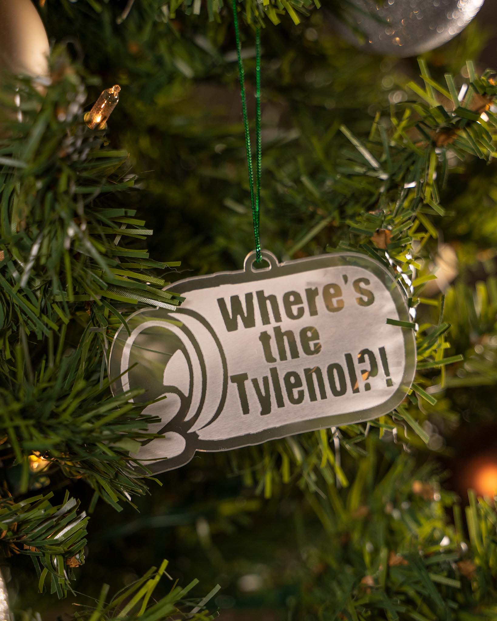 "Where's The Tylenol?!" Ornament